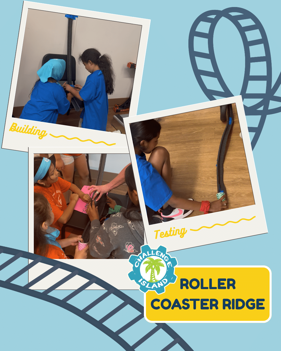 Children work together to build and test a Roller Coaster Ridge challenge during a Challenge Island STEAM activity.